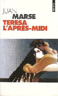 Seller image for Teresa l'apr?s-midi - Juan Mars? for sale by Book Hmisphres