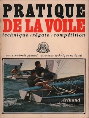 Seller image for Pratique de la voile - Yves-Louis Pinaud for sale by Book Hmisphres