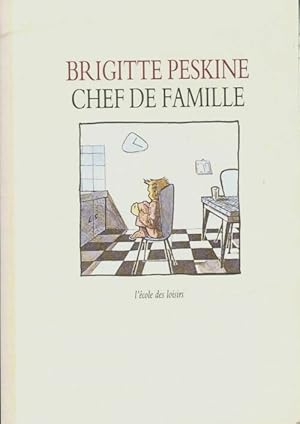 Image du vendeur pour Chef de famille - Brigitte Peskine mis en vente par Book Hmisphres