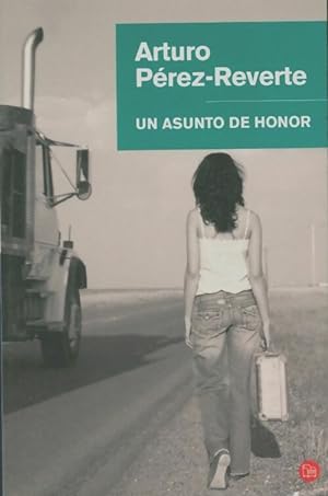 Imagen del vendedor de Un asunto de honor/ A matter of honour : Cachito - Arturo P?rez-Reverte a la venta por Book Hmisphres