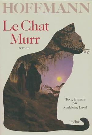 Imagen del vendedor de Le chat Murr - Ernst Theodor Amadeus Hoffmann a la venta por Book Hmisphres