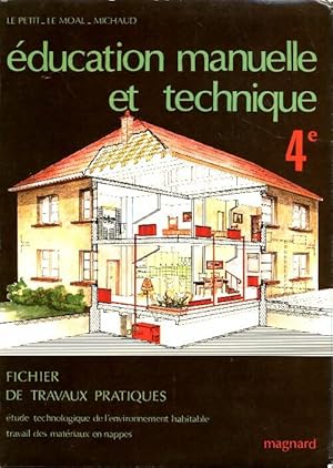 Education manuelle et technique 4e. Fichier de travaux pratiques - Jean-Paul Le Petit