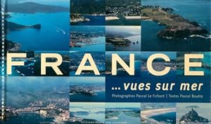 Seller image for France. Vues sur mer - Pascal Le Fichant for sale by Book Hmisphres