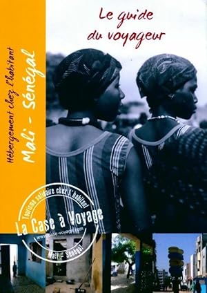 Le guide du voyageur mali-s n gal - Collectif