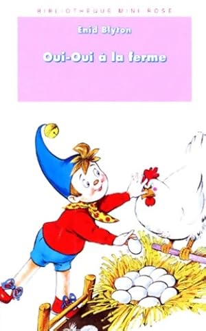 Image du vendeur pour Oui-Oui ? la ferme - Enid Blyton mis en vente par Book Hmisphres