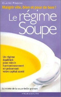 Le r?gime soupe - Claire Pinson