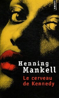 Image du vendeur pour Le cerveau de Kennedy - Henning Mankell mis en vente par Book Hmisphres