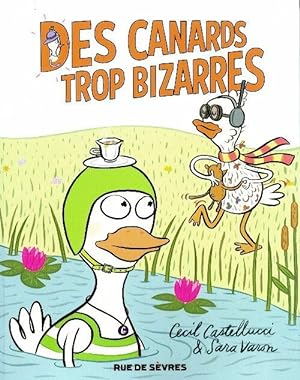 Bild des Verkufers fr Des canards trop bizarres - Cecil Castellucci zum Verkauf von Book Hmisphres