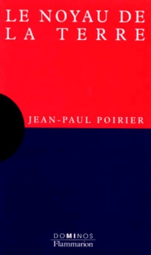 Immagine del venditore per Le noyau de la terre - Jean-Paul Poirier venduto da Book Hmisphres