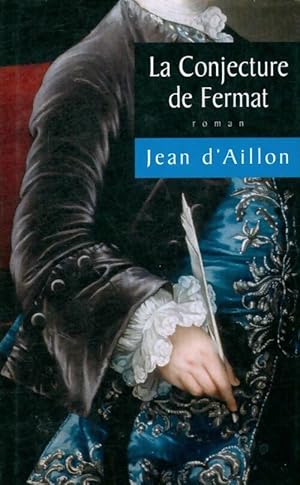 Image du vendeur pour La conjecture de Fermat - Jean d'Aillon mis en vente par Book Hmisphres