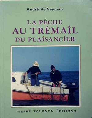 La pêche au trémail du plaisancier - André De Neyman