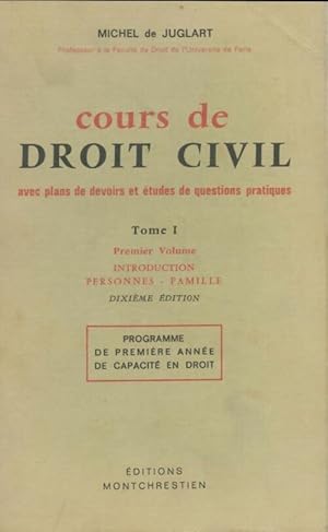 Cours de droit civil Tome I - Michel De Juglart