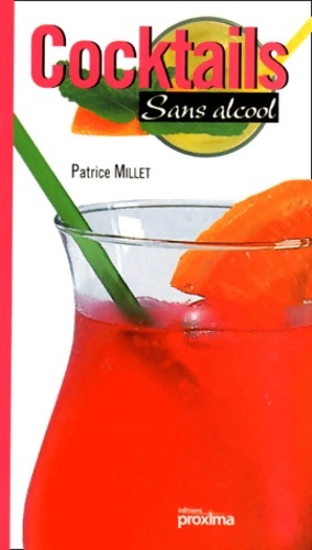 Image du vendeur pour Cocktails sans alcool - Patrice Millet mis en vente par Book Hmisphres