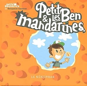 Bild des Verkufers fr Petit Ben et les mandarines - Benjamin Samson zum Verkauf von Book Hmisphres