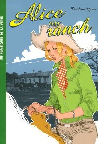 Image du vendeur pour Alice au ranch - Caroline Quine mis en vente par Book Hmisphres