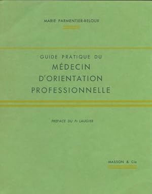 Imagen del vendedor de Guide pratique du m?decin d'orientation professionnelle - Marie Parmentier-Beloux a la venta por Book Hmisphres