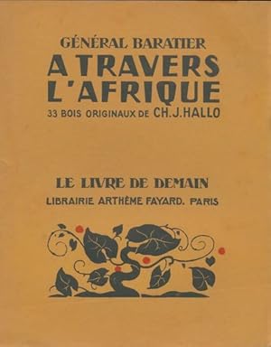 Imagen del vendedor de A travers l'Afrique - G?n?ral Baratier a la venta por Book Hmisphres