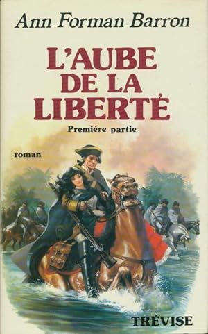 Seller image for L'aube de la libert? Tome I - Ann Forman Barron for sale by Book Hmisphres