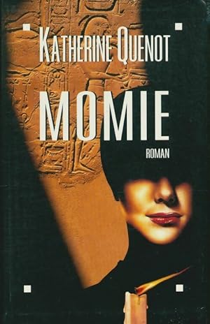 Momie - Katherine Quenot