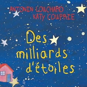 Seller image for Des milliards d'?toiles - Katy Louchard for sale by Book Hmisphres
