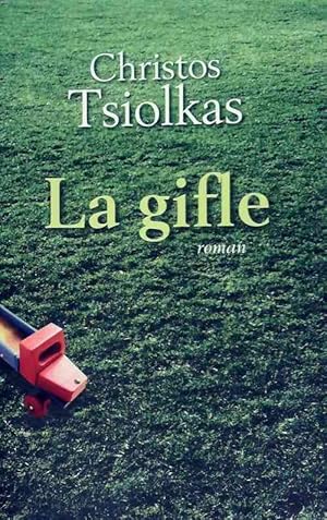 Image du vendeur pour La gifle - Christos Tsiolkas mis en vente par Book Hmisphres