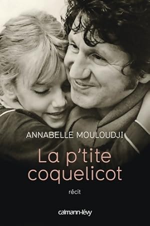 Seller image for La P'tite coquelicot - Annabelle Mouloudji for sale by Book Hmisphres