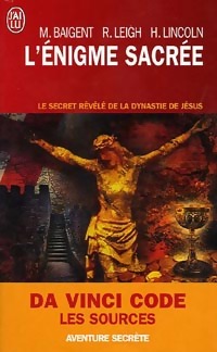 Image du vendeur pour L'?nigme sacr?e Tome I : Le secret r?v?l? de la dynastie de J?sus - Henry Baigent mis en vente par Book Hmisphres