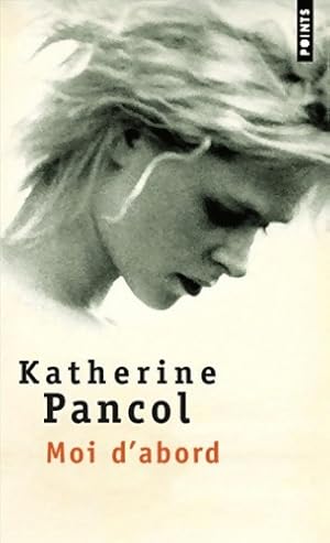 Seller image for Moi d'abord - Katherine Pancol for sale by Book Hmisphres