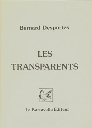 Bild des Verkufers fr Les transparents - Bernard Desportes zum Verkauf von Book Hmisphres