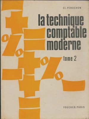 La technique comptable moderne Tome II - Claude Pérochon
