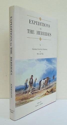 Bild des Verkufers fr Expeditions to the Hebrides in 1831 and 1833. zum Verkauf von C. Arden (Bookseller) ABA