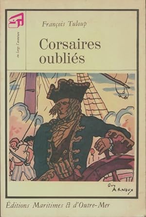 Imagen del vendedor de Corsaires oubli?s - Fran?ois Tuloup a la venta por Book Hmisphres