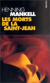 Image du vendeur pour Les morts de la Saint-Jean - Henning Mankell mis en vente par Book Hmisphres