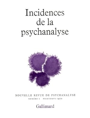 Nouvelle revue de psychanalyse n?1 : Incidences de la psychanalyse - Collectif