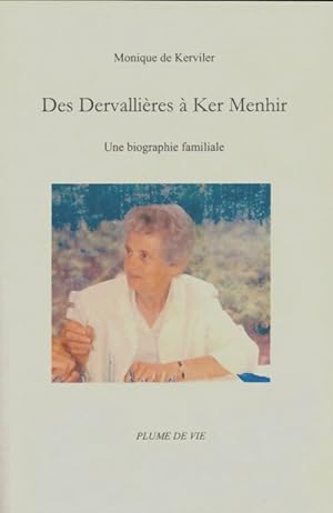 Seller image for Des Dervalli?res ? Ker Menhir - Monique De Kerviler for sale by Book Hmisphres