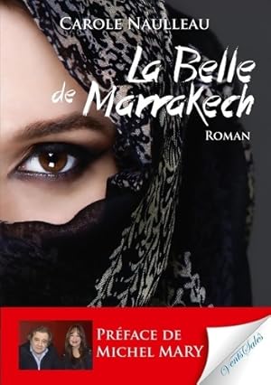 Image du vendeur pour La belle de Marrakech - Carole Naulleau mis en vente par Book Hmisphres