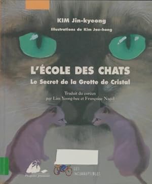 Bild des Verkufers fr L'?cole des chats - Kim Jin-Kyeong zum Verkauf von Book Hmisphres