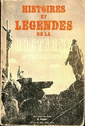 Histoires et légendes de la Bretagne mystérieuse - Georges Kogan