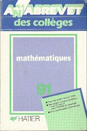 Annales du brevet des coll ges 1991 : Math matiques - Bernard Demeillers