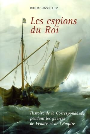 Seller image for Espions du roi - Sinsoilliez Robert for sale by Book Hmisphres