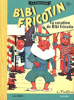 Image du vendeur pour Bibi Fricotin Tome Iii bis : La vocation de bibi fricotin - Louis Fortin mis en vente par Book Hmisphres