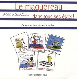 Seller image for Le maquereau dans tous ses �tats ! - Daniel Junqua for sale by ChouetteCoop