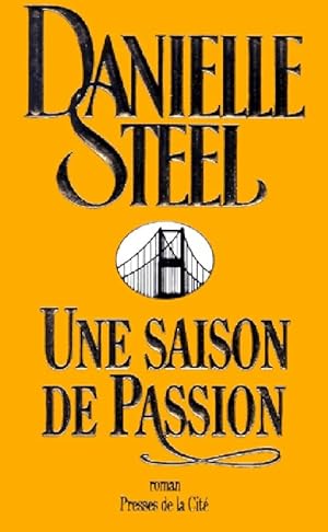 Image du vendeur pour Une saison de passion - Danielle Steel mis en vente par Book Hmisphres