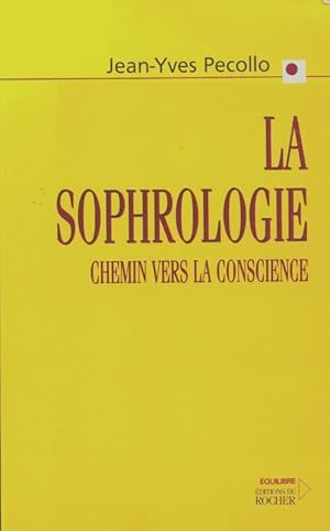 La Sophrologie chemin vers la conscience - Jean-Yves Pecollo