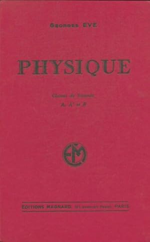 Physique Seconde A, a', B - Georges Eve