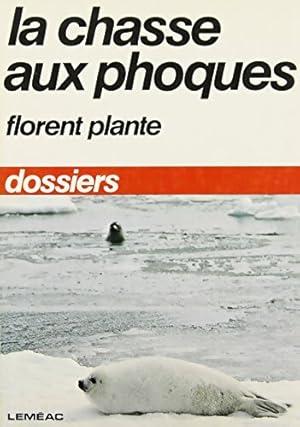 La chasse aux phoques - Florent Plante