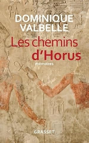Les chemins d'Horus - Dominique Valbelle