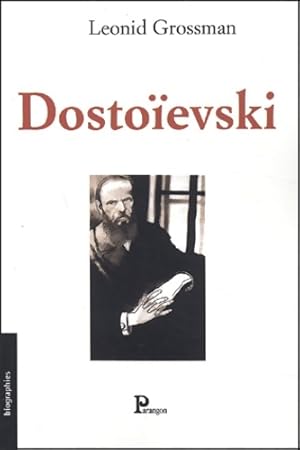 Image du vendeur pour Dosto?evski - Leonid Grossman mis en vente par Book Hmisphres