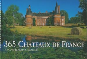 365 châteaux de France - Josyane Cassaigne