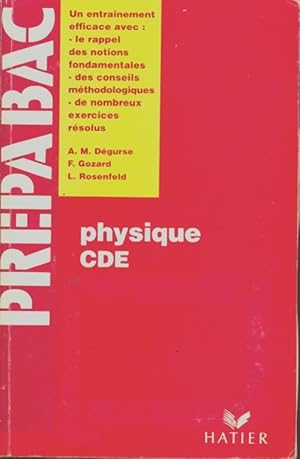 Image du vendeur pour Physique C D E : M?thode de l'exercice de physique au baccalaur?at - Anne-Marie D?gurse mis en vente par Book Hmisphres